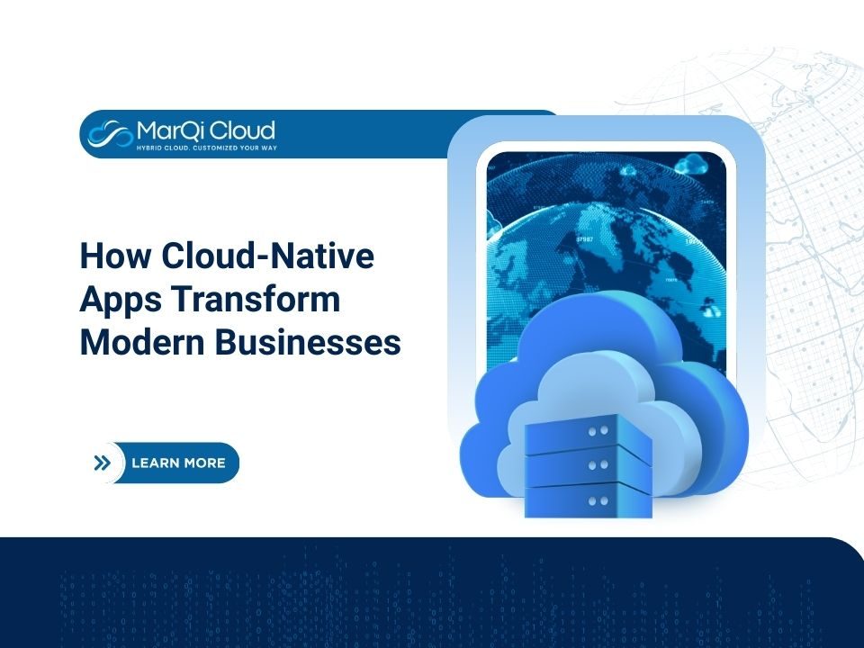 How Cloud Native Apps Transform Modern Businesses