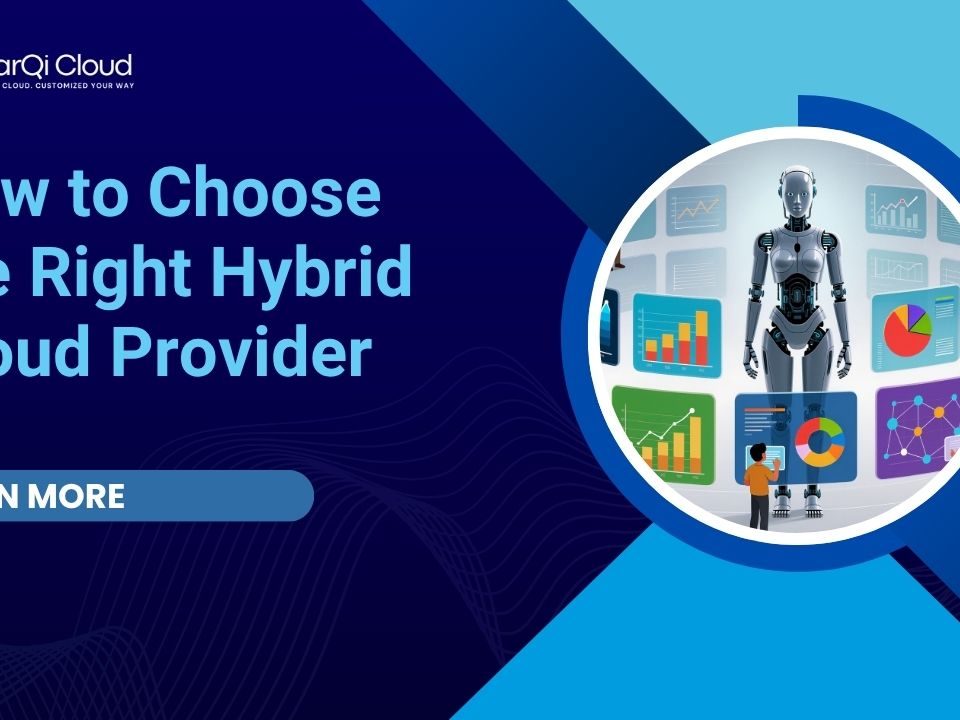 How To Choose The Right Hybrid Cloud Provider