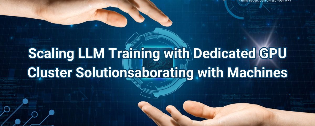 Infographic titled “Scaling LLM Training with Dedicated GPU Cluster Solutionsaborating with Machines” from MarQi Cloud, the open source hybrid cloud provider in Alpharetta, Georgia.