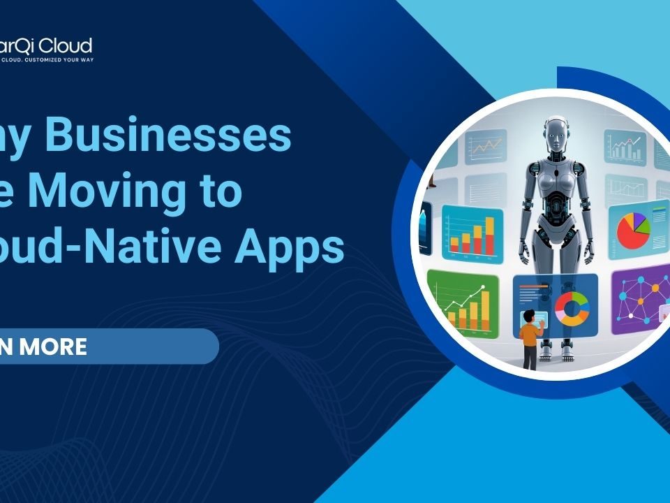 Why Businesses Are Moving To Cloud Native Apps
