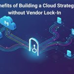 Infographic titled “Benefits of Building a Cloud Strategy without Vendor Lock-In” from MarQi Cloud, the open source hybrid cloud provider in Alpharetta, Georgia.