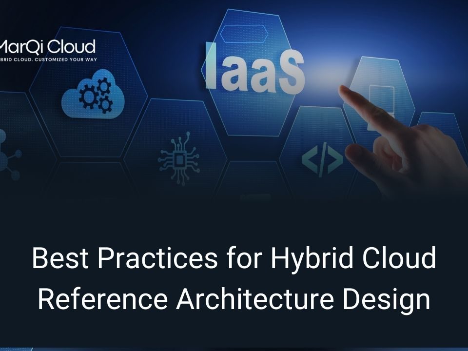 Best Practices For Hybrid Cloud Reference Architecture Design