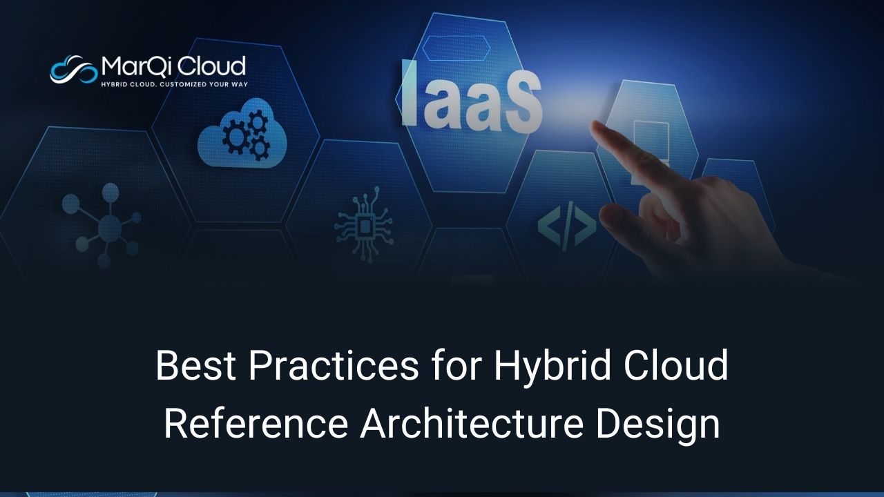 Best Practices for Hybrid Cloud Reference Architecture Design