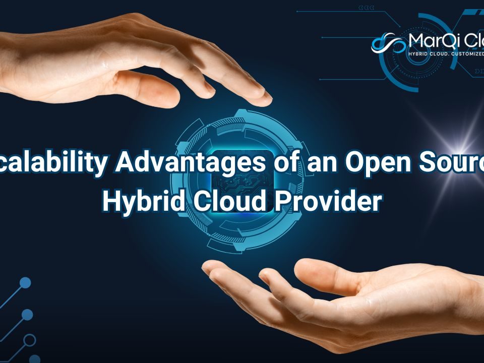 Scalability Advantages Of An Open Source Hybrid Cloud Provider
