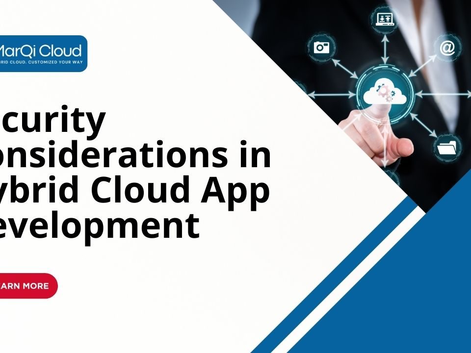Security Considerations In Hybrid Cloud App Development